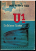U 1 ein Erfinderschicksal (1 p.) Hans Arthur Thies; Knorr & Hirth